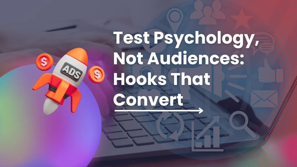 Test Psychology Not Audiences Hooks That Convert 2048x1152 1 1024x576